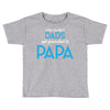 Only the Best Dads get Promoted to Papa Toddler T-shirt