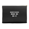 daddyissues made me do it Accessory Pouches