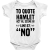 to quote hamlet no Baby Bodysuit