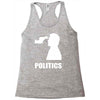 politics Racerback Tank