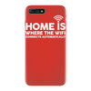 home is where the wifi funny iPhone 7 Plus Case