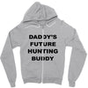 daddy future hunting buddy Zipper Hoodie