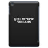 Girl Of Epic Dreams iPad Mini