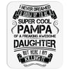 Super Cool Pampa Of A Freaking Awesome Daughter Mousepad