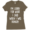 i'm sorry when i was hungry Ladies Fitted T-Shirt