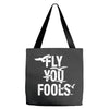 Fly You Fools Tote Bags
