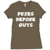 fries before guys Ladies Fitted T-Shirt