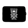 death to all but metal Laptop sleeve