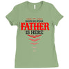 Have No Fear Father Is Here Ladies Fitted T-Shirt