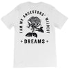 i am my ancestors' wildest dreams T-Shirt