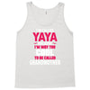I'm Called Yaya Because.... Tank Top