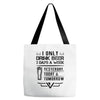 I ONLY DRINK BEER 3 DAYS A WEEK Tote Bags