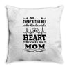 There's This Boy Who Stole My Heart He Calls Me Mom Throw Pillow