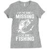 If I've Gone Missing Fishing Ladies Fitted T-Shirt