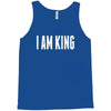 i am king Tank Top
