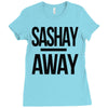 sashay away Ladies Fitted T-Shirt