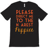 please direct me to the nearest puppies T-Shirt