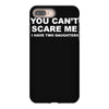 you can't scare me iPhone 8 Plus