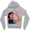 Women's March We Cab We Have We Will Zipper Hoodie