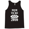 mom to be august 2016 1 Tank Top