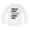 This is What Trans Looks Like Long Sleeve Shirts