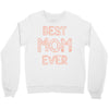 best mom ever Crewneck Sweatshirt