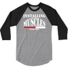 funny installing muscles, ideal gift, birthday present 3/4 Sleeve Shirt