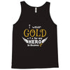 I Wear Gold For My Hero In Haven Tank Top
