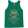 father the man the myth best father ever Tank Top