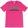 Vegans We're Not Crazy We're Just From The Future T-Shirt