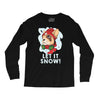 let it snow Long Sleeve Shirts