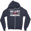 hillary is my homegirl funny Zipper Hoodie