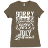 This Guy Is Taken By A Super Sexy July Girlfriend Ladies Fitted T-Shirt