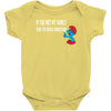 if you met my family you would understand Baby Bodysuit