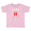 size matters Toddler T-shirt