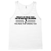 what if i told you Tank Top
