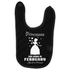 Princesses Are Born In February Baby Bibs