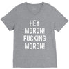 hey moron! 1 V-Neck Tee