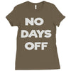 no days off Ladies Fitted T-Shirt