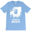 i want to believe T-Shirt