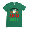 working on my santa body Ladies Fitted T-Shirt