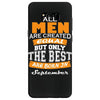 all men are created equal but only the best are born in september Samsung Galaxy S8