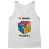 Got A Problem Tank Top