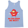 Do You Know De Wey Tank Top