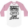 This Guy Is Taken By A Super Sexy June Girlfriend 3/4 Sleeve Shirt