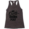Queens Are Born In May Racerback Tank