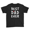 Best Dad Ever Youth Tee