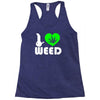 i love weed fun Racerback Tank
