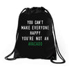 You Can't Make Everyone Happy You're Not an Avacado Drawstring Bags