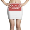I Don't See You In My Dreams Anymore Mini Skirts